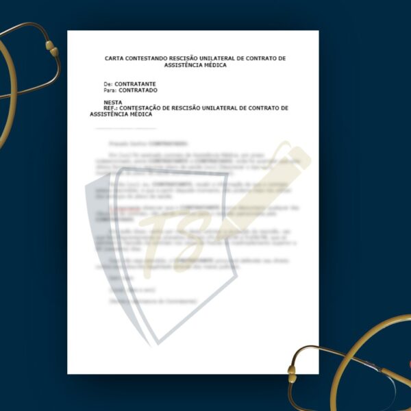 CARTA CONTESTANDO RESCISÃO UNILATERAL DE CONTRATO DE ASSISTÊNCIA MÉDICA